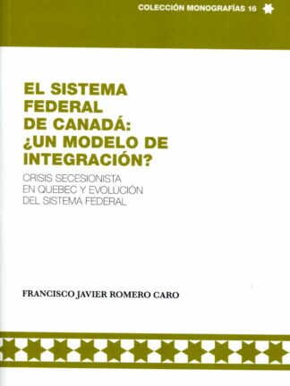 Sistema Federal de Canadá: Un modelo de integración ?