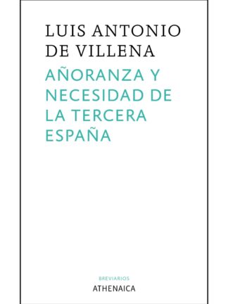 Añoranza y necesidad de la Tercera España