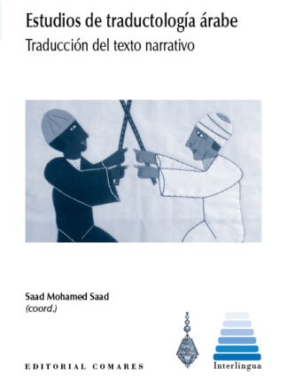 Estudios de traductología árabe. Traducción del texto narrativo
