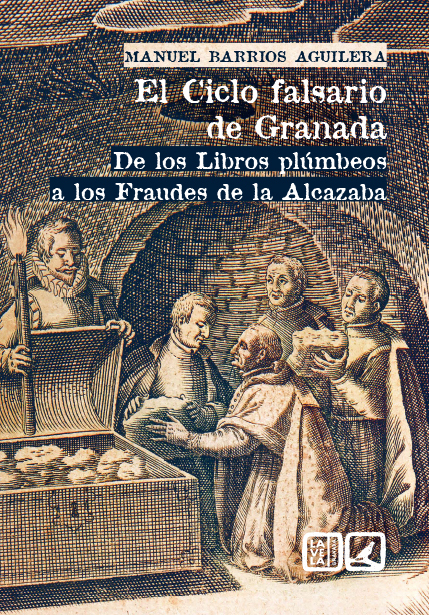Ciclo falsario de Granada. De los libros plúmbeos a los fraudes de la Alcazaba-0