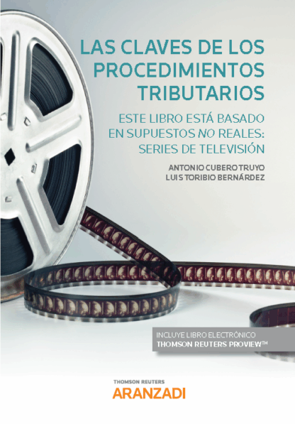 Claves de los procedimientos tributarios. Este libro está basado en supuestos no reales: series de televisión