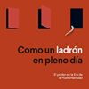 Como un ladrón en pleno día. El Poder en la Era de la Poshumanidad
