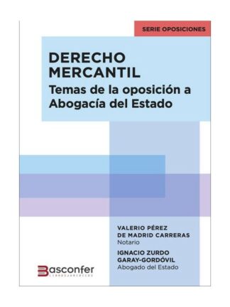 Derecho Mercantil. Temas de la oposición a Abogacía del Estado