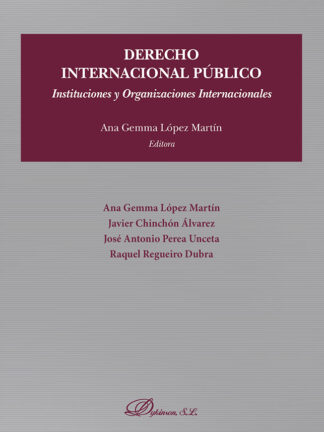 Derecho Internacional Público. Instituciones y Organizaciones Internacionales