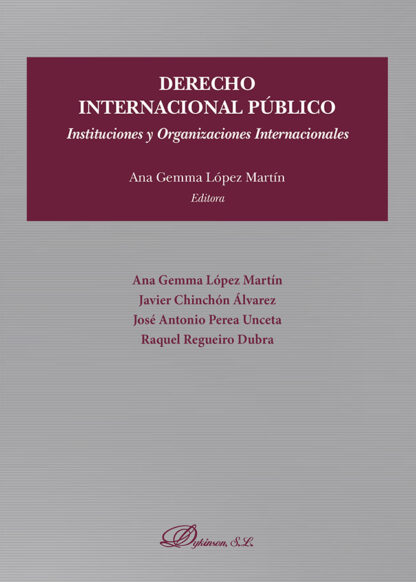 Derecho Internacional Público. Instituciones y Organizaciones Internacionales