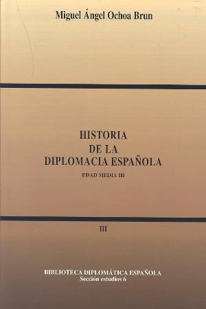 Historia de la Diplomacia Española. Edad Media III -0