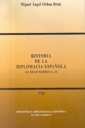 Historia de la Diplomacia Española, 8. La Edad Barroca, II-0