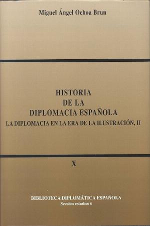 Historia de la Diplomacia Española. La Diplomacia en la era de la Ilustración II Tomo IX y X. 2 vols-0