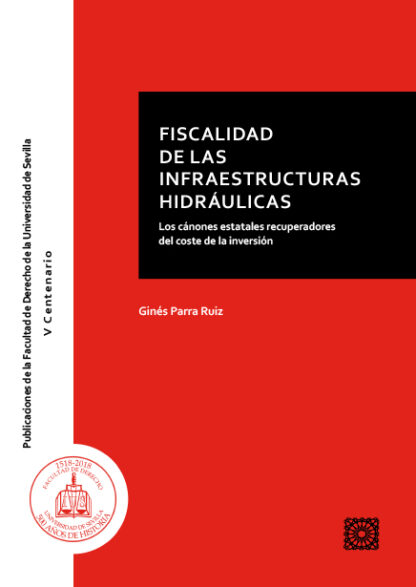 Fiscalidad de la infraestructuras hidraúlicas. Los cánones estatales recuperadores del coste de la inversión