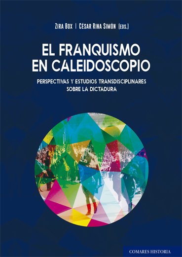 El franquismo en Caleidoscopio. Perspectivas y estudios transdisciplinares sobe la dictadura-0