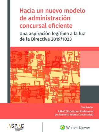 Hacia un nuevo modelo de administración concursal eficiente
