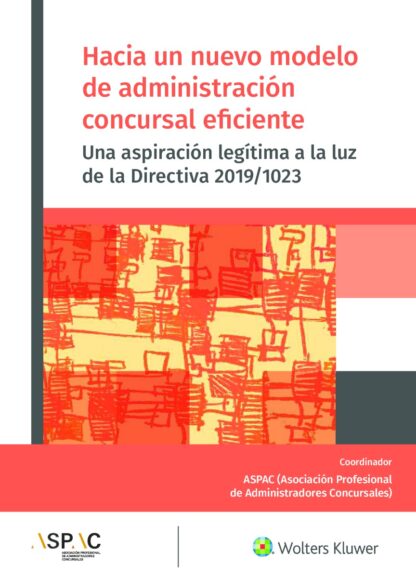 Hacia un nuevo modelo de administración concursal eficiente