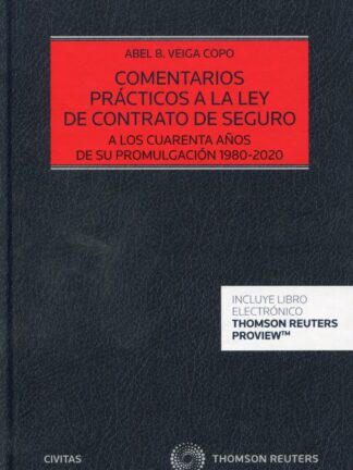 Comentarios prácticos a la ley de contratos de seguro. A los cuarenta años de su promulgación 1980-2020