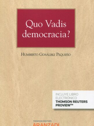 Quo Vadis democracia? Partidos, legisladores y gobernantes