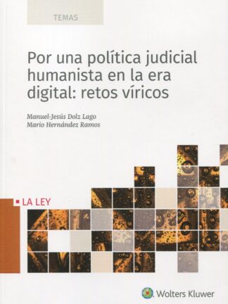 Por una política judicial humanista en la era digital: retos víricos