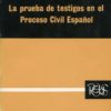 La prueba de testigos en el proceso civil español -0