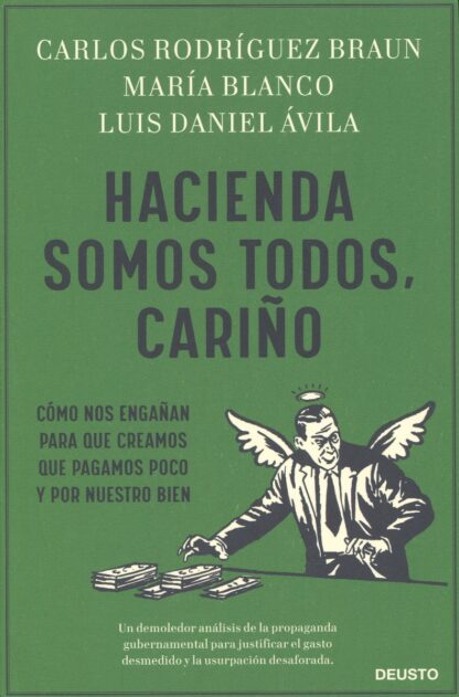 Hacienda somos todos, cariño. Cómo nos engañan para que creamos que pagamos poco y por nuestro bien