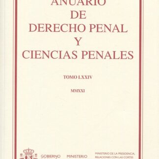 Anuario de Derecho Penal y Ciencias Penales Tomo LXXIV, MMXXI