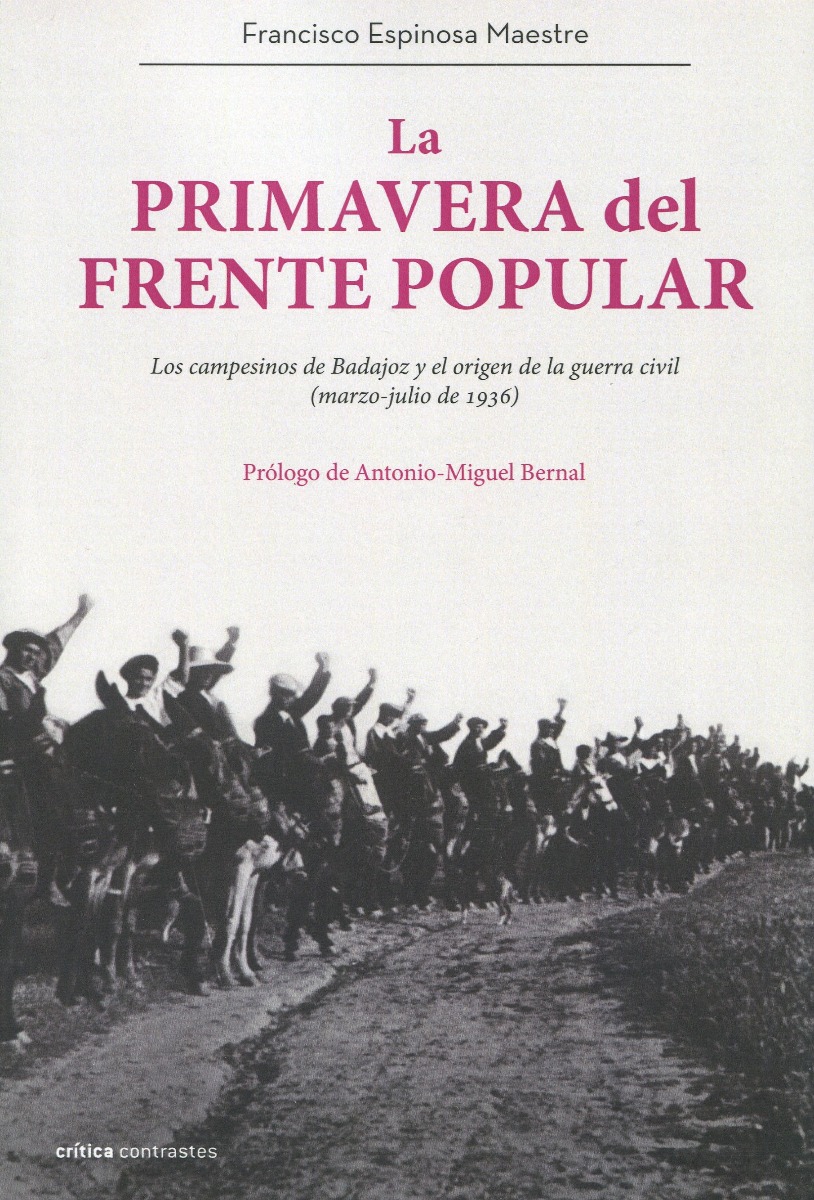 La pimavera del Frente Popular. Los campesinos de Badajoz y el origen de la guerra civil (marzo-julio de 1936)-0