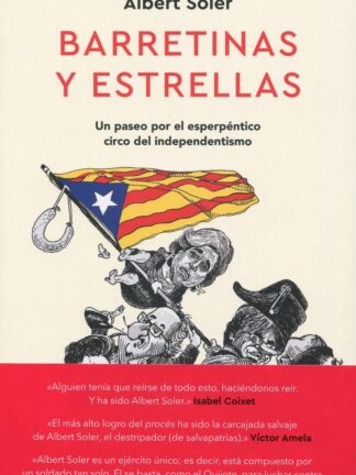Barretinas y estrellas. Un paseo por el esperpéntico circo del independentismo