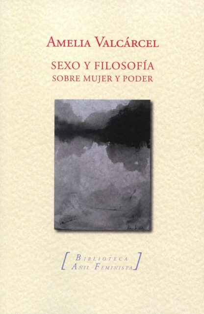 Sexo y Filosofía. Sobre mujer y poder