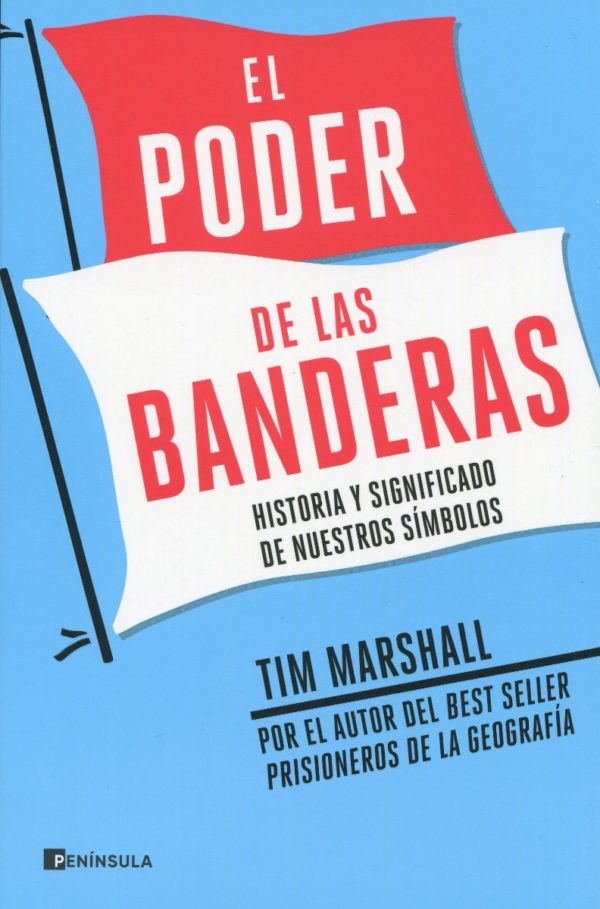 El poder de las banderas. Historia y significado de nuestros símbolos -0