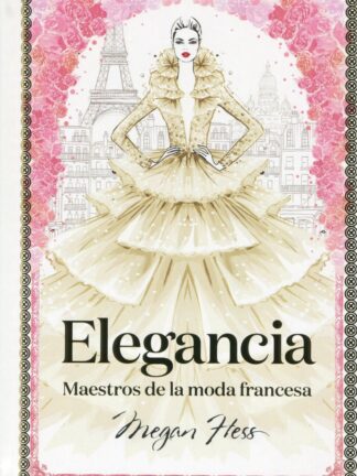 Elegancia. Maestros de la moda francesa