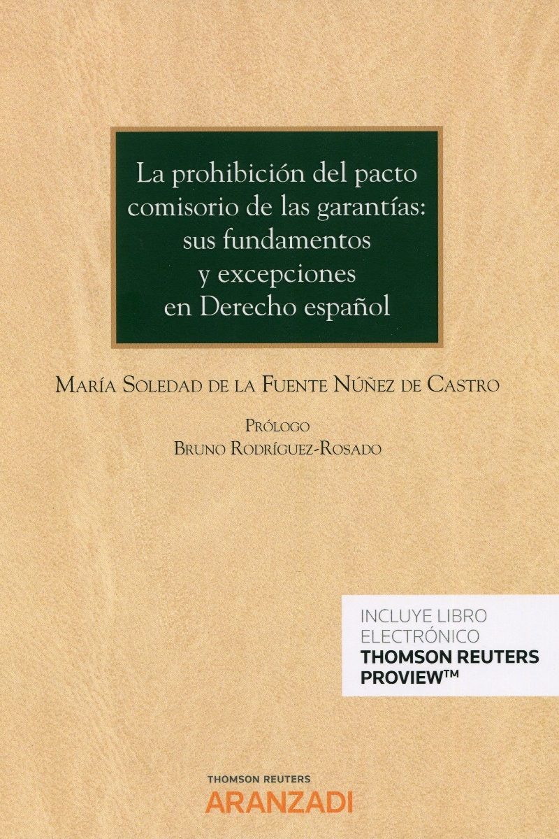 La prohibición del pacto comisorio de las garantías: sus fundamentos y excepciones en derecho español-0