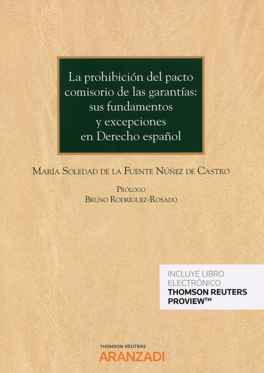 La prohibición del pacto comisorio de las garantías: sus fundamentos y excepciones en derecho español-0