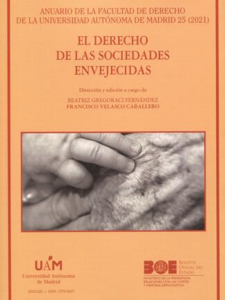 Anuario de la Facultad de Derecho de la UAM 2021.Nº 25 El Derecho de las sociedades envejecidas