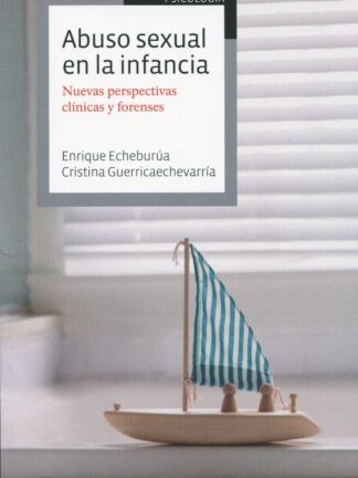 Abuso sexual en la infancia. Nuevas perspectivas clínicas y forenses