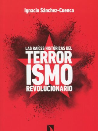 Raíces históricas del terrorismo revolucionario