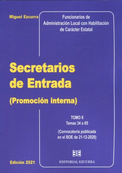 Secretarios de Entrada (Promoción interna) 2 Vol. 2021. Temas 1 al 65 Convocatoria publicada en el BOE de 21.12.2020