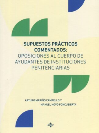 Supuestos prácticos comentados: Oposiciones al cuerpo de ayudantes de instituciones penitenciarias