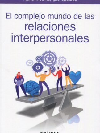 Complejo mundo de las relaciones interpersonales