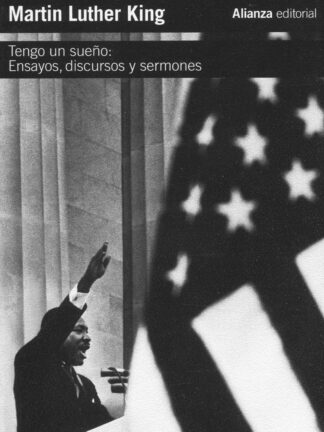 Tengo un sueño: Ensayos, discursos y sermones