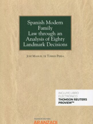 Spanish Modern Family Law through an Analysis of Eighty Ladnmark Decisions