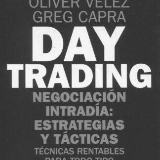 Day trading. Negociación intradía: estrategias y tácticas