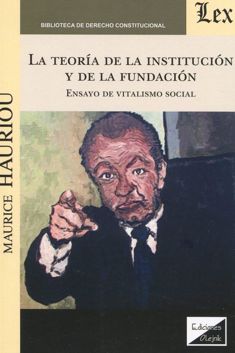 Teoría de la institución y de la fundación. Ensayo de vitalismo social. -0
