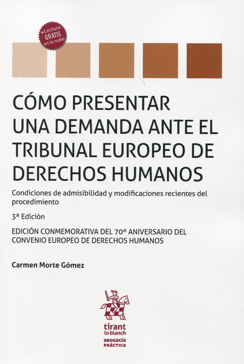 Cómo presentar una `demanda ante el Tribunal Europeo de Derechos Humanos. Condiciones de admisibilidad y modificaciones recientes del procedimeinto-0