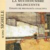 La muchedumbre delincuente. Ensayo de Psicología colectiva -0
