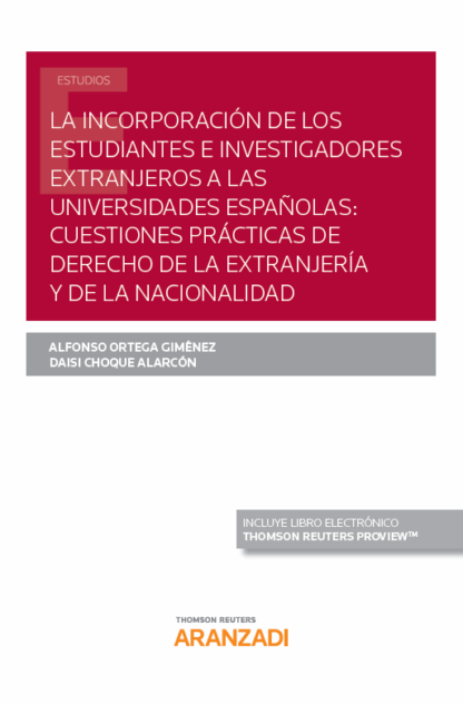 Incorporación de los estudiantes e investigadores extranjeros a las universidades españolas: cuestiones prácticas de derecho de la extranjería y de la nacionalidad
