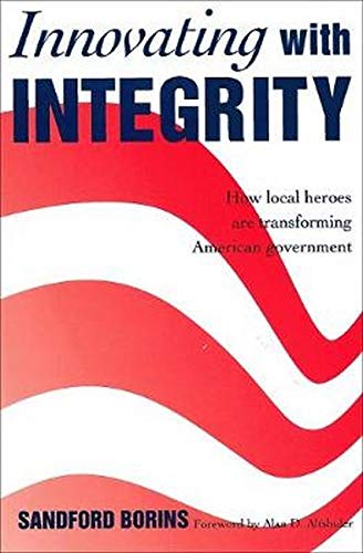 Innovating with Integrity. How Local Heroes are transforming American Government-0