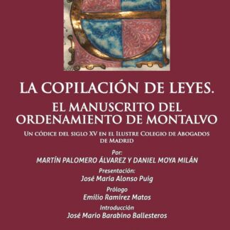 La Copilación de Leyes. El Manuscrito del Ordenamiento de Montalvo