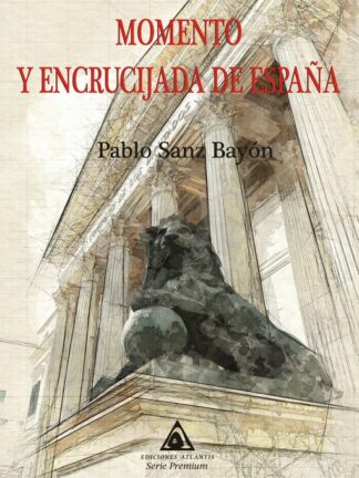 Momento y encrucijada de España