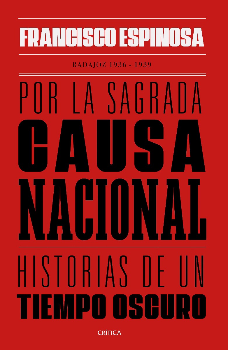 Por la sagrada causa nacional. Historias de un tiempo oscuro -0