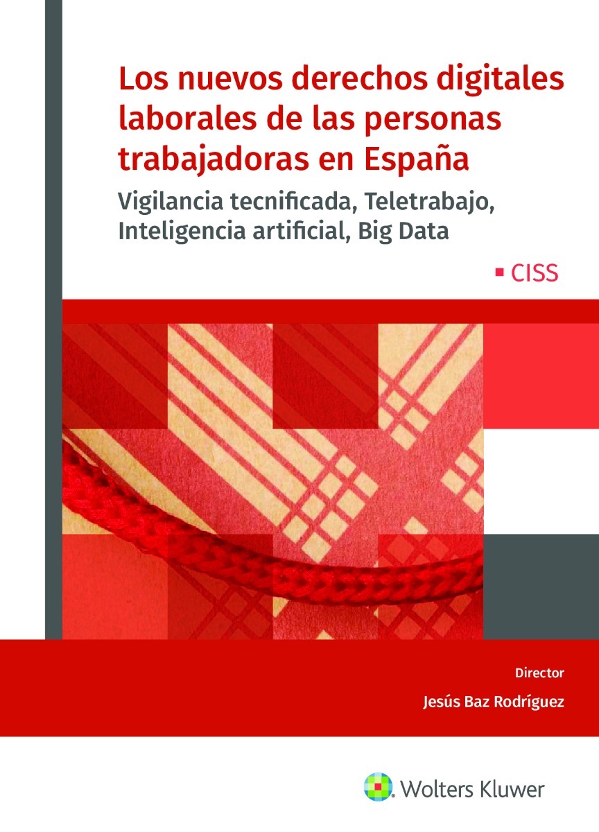Nuevos derechos digitales laborales de las personas trabajadoras en España. Vigilancia tecnificada, teletrabajo, inteligencia artificial, Big Data-0