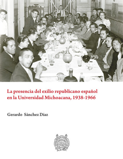 Presencia del exilio republicano español de la Universidad Michoacana, 1938-1966