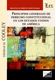 Principios generales de Derecho Constitucional en los Estados Unidos de América