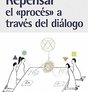 Repensar el proces a través del dialogo